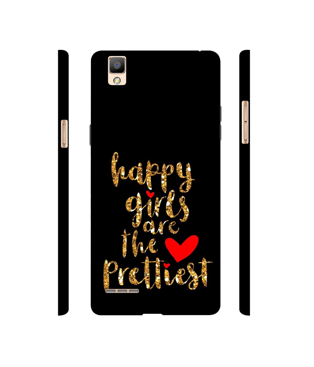 Amazon Brand - Solimo Designer Happy Girls are The Prettiest 3D Printed Hard Back Case Mobile Cover for Oppo F1