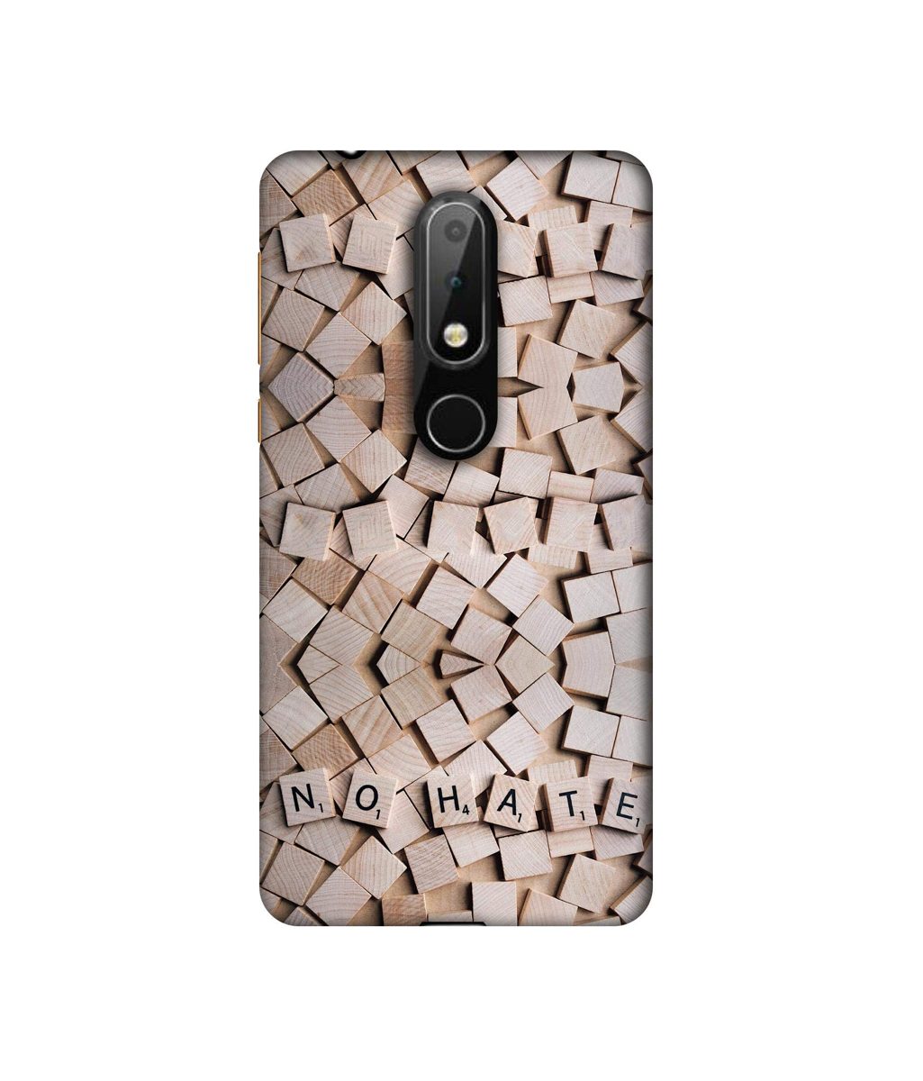 Amazon Brand - Solimo Designer No Hate On Wooden Block 3D Printed Hard Back Case Mobile Cover for Nokia 6.1 Plus