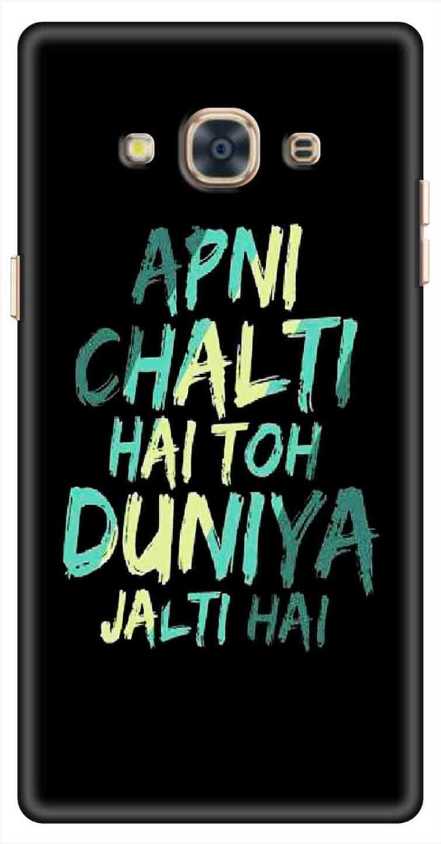 Amazon Brand - Solimo Designer Apni Chalti Hai Toh Duniya Jalthi Hai 3D Printed Hard Back Case Mobile Cover for Samsung Galaxy J3 Pro
