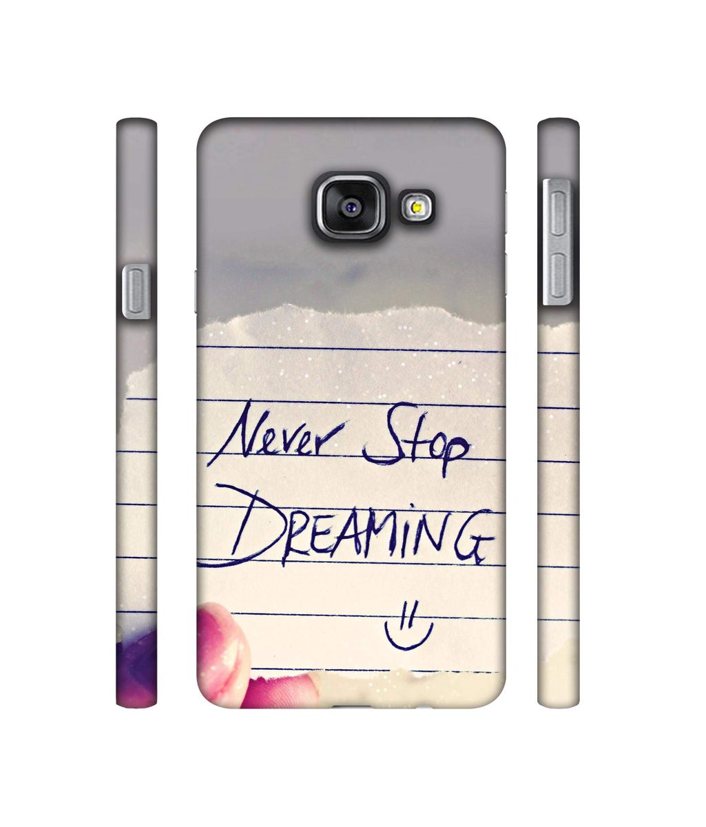 Amazon Brand - Solimo Designer Never Stop Dreaming 3D Printed Hard Back Case Mobile Cover for Samsung Galaxy A3 (2016)