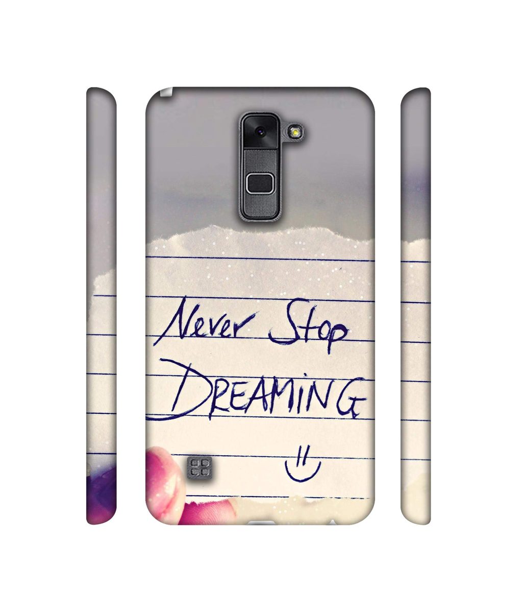 Amazon Brand - Solimo Designer Never Stop Dreaming 3D Printed Hard Back Case Mobile Cover for LG Stylus 2