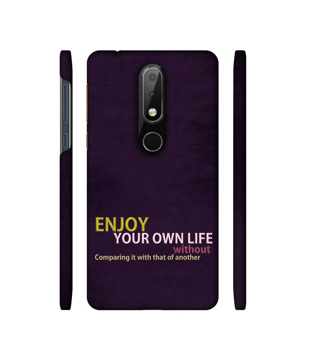 Amazon Brand - Solimo Designer Enjoy Your Life 3D Printed Hard Back Case Mobile Cover for Nokia 6.1 Plus