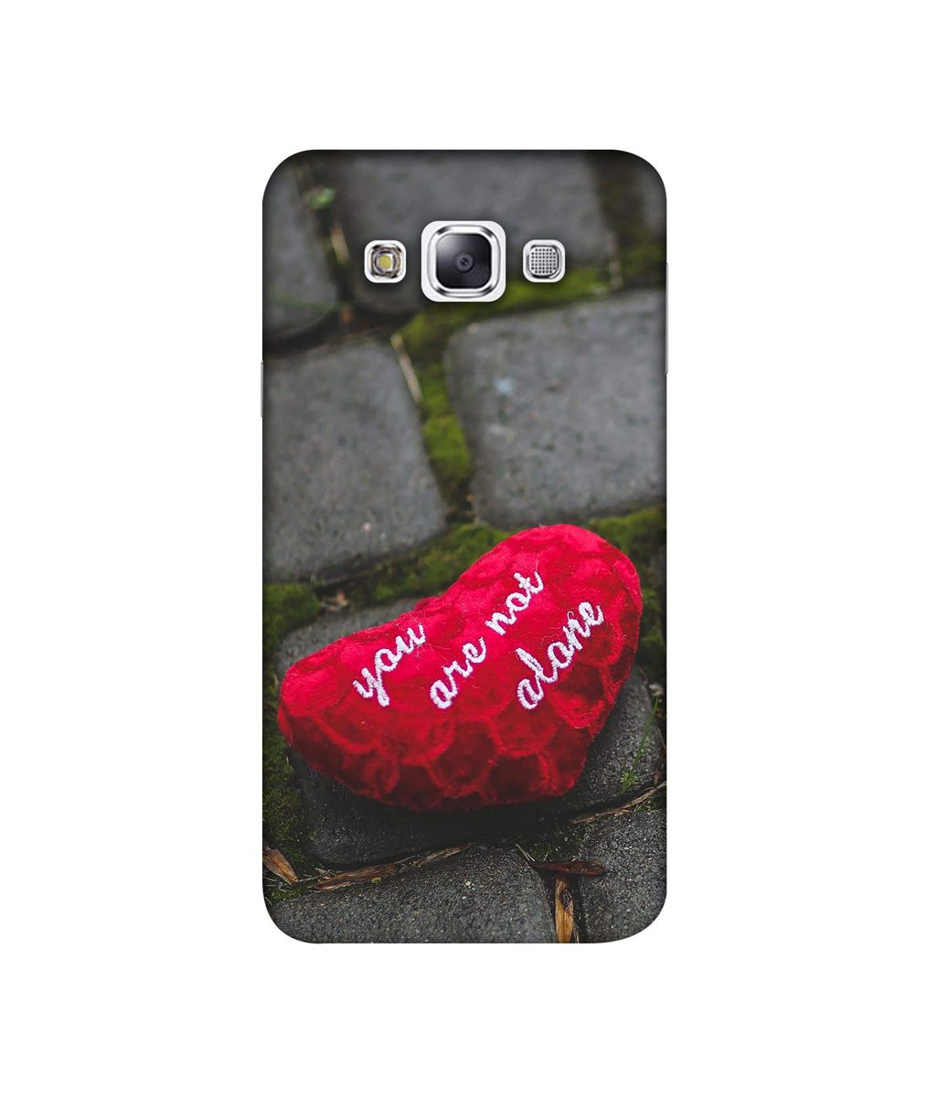 Amazon Brand - Solimo Designer You are Not Alone 3D Printed Hard Back Case Mobile Cover for Samsung Galaxy E7