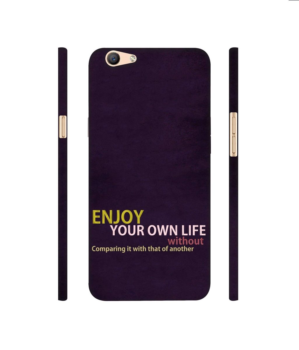 Amazon Brand - Solimo Designer Enjoy Your Life 3D Printed Hard Back Case Mobile Cover for Oppo F1s