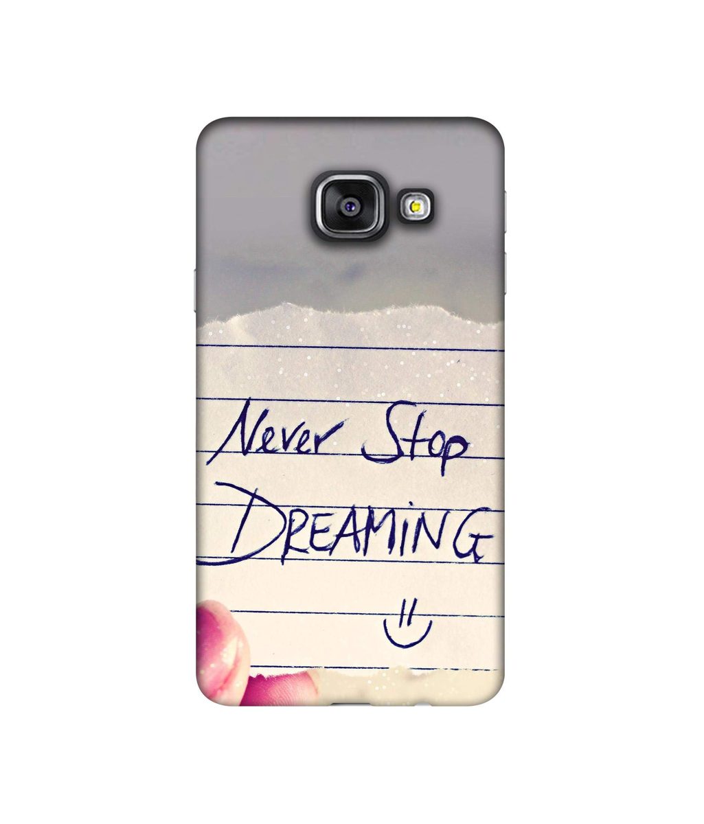 Amazon Brand - Solimo Designer Never Stop Dreaming 3D Printed Hard Back Case Mobile Cover for Samsung Galaxy A3 (2016)