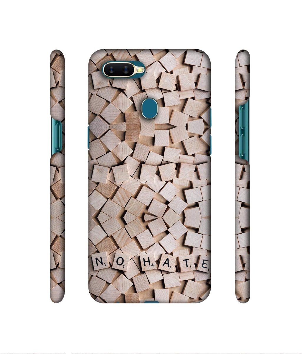 Amazon Brand - Solimo Designer No Hate On Wooden Block 3D Printed Hard Back Case Mobile Cover for Oppo A7