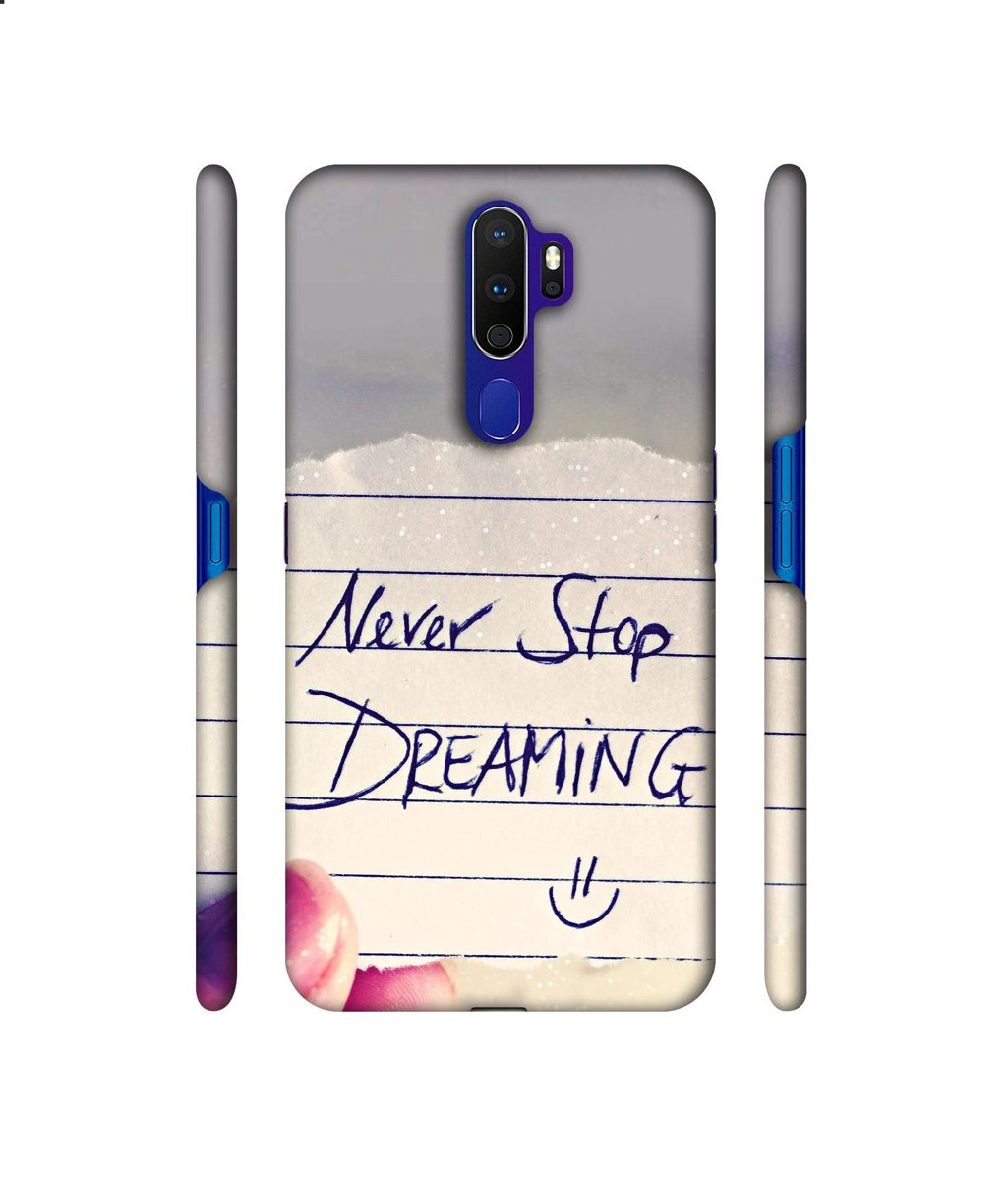 Amazon Brand - Solimo Designer Never Stop Dreaming 3D Printed Hard Back Case Mobile Cover for Oppo A9 (2020)