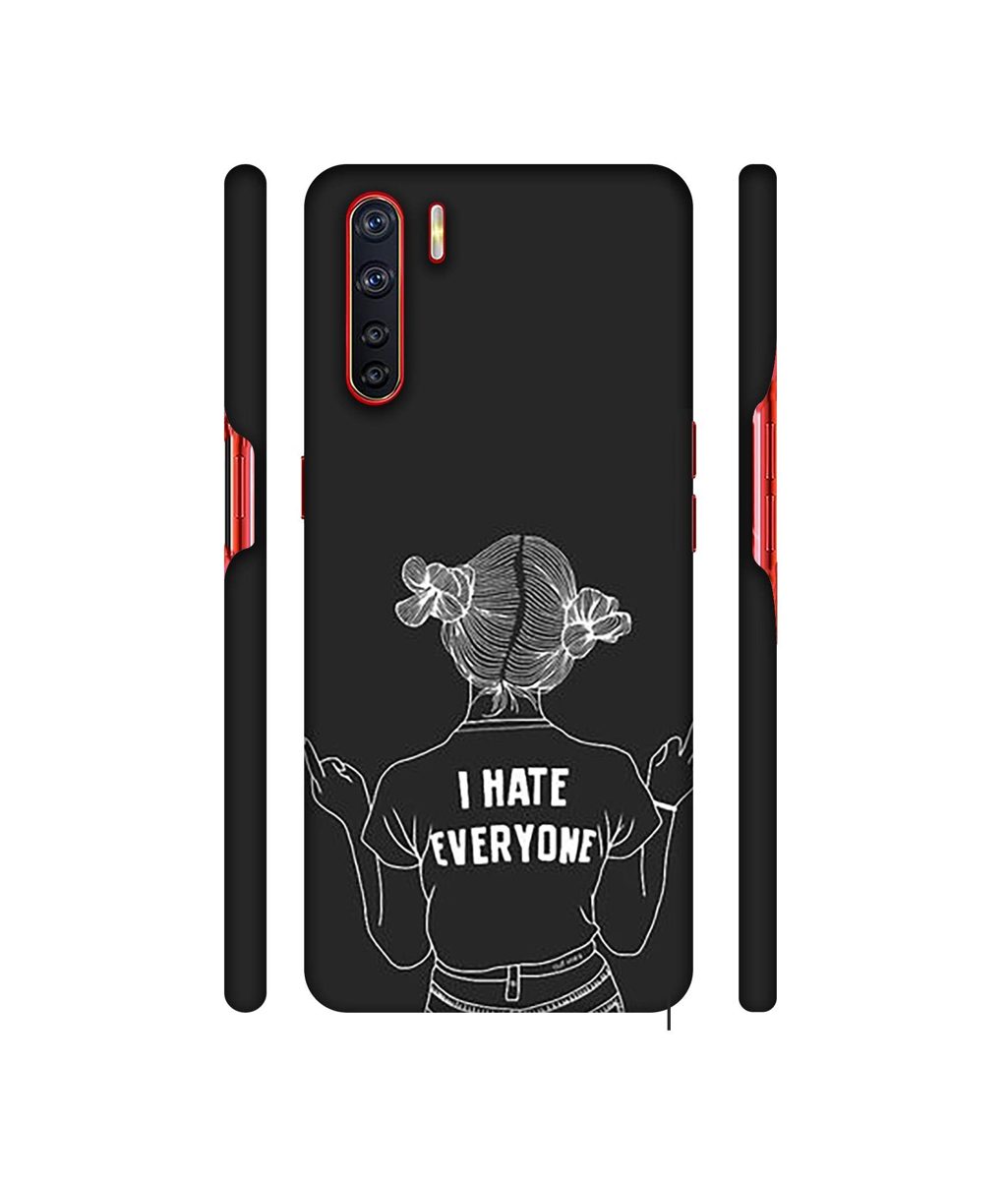 Amazon Brand - Solimo Designer I Hate Everyone 3D Printed Hard Back Case Mobile Cover for Oppo A91